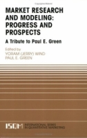 Market Research and Modeling: Progress and Prospects : A Tribute to Paul E Green (International Series in Quantitative Marketing) артикул 9040c.