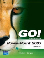 GO! with Microsoft PowerPoint 2007 Volume 1 (+ CD-ROM) артикул 9062c.