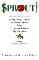 SPROUT!: Everything I Need to Know About Sales I Learned from My Garden артикул 9072c.