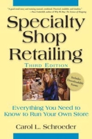 Specialty Shop Retailing: Everything You Need to Know to Run Your Own Store артикул 9073c.