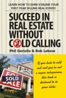 Succeed in Real Estate Without Cold Calling! артикул 9076c.