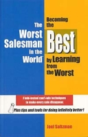 The Worst Salesman in the World: Becoming the Best by Learning from the Worst артикул 9134c.