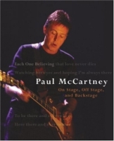 Each One Believing: Paul McCartney; On Stage, Off Stage, and Backstage артикул 8912c.