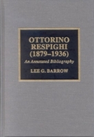 Ottorino Respighi (-) : An Annotated Bibliography артикул 8914c.
