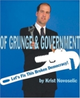 Of Grunge & Government : Let's Fix This Broken Democracy! артикул 8929c.
